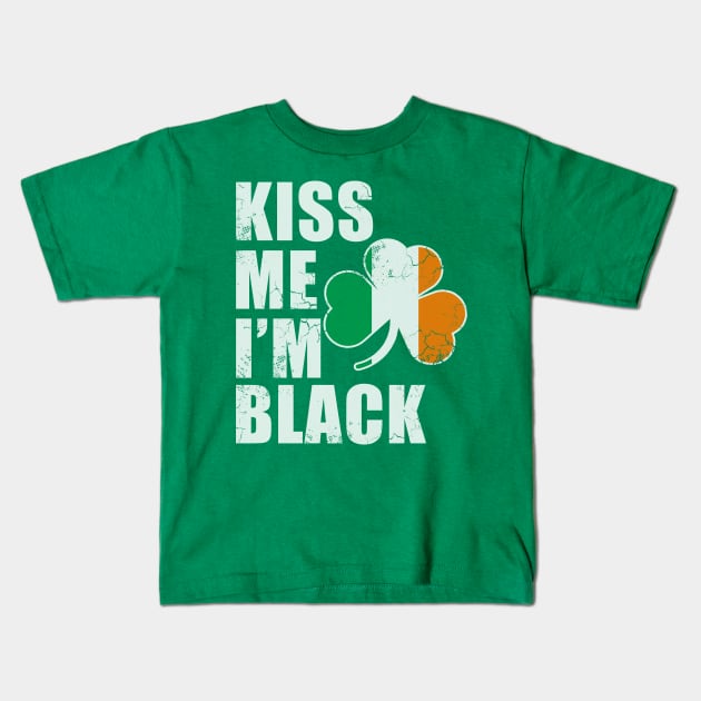 Kiss Me I'm Black African American St Patrick's Day Irish Kids T-Shirt by E